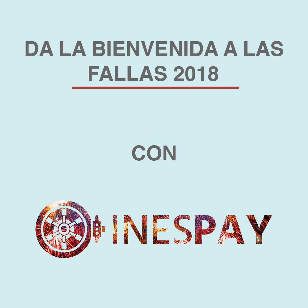 INESPAY da la bienvenida a las Fallas 2018