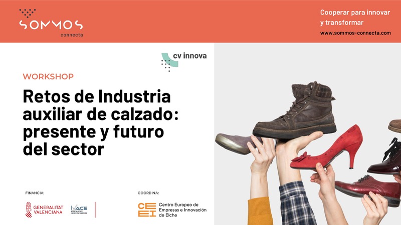 Workshop CV Innova: Retos de la industria auxiliar del calzado-presente y futuro del sector
