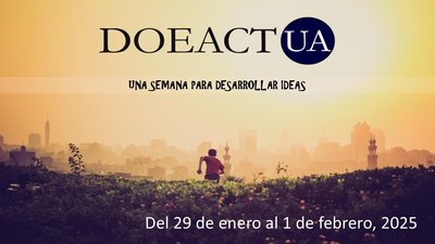 11 DOEACT_UA, Convierte en Realidad tu Idea de Negocio