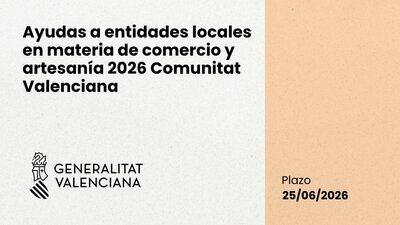 Ayudas a entidades locales en materia de comercio y artesanía 2026 Comunitat Valenciana