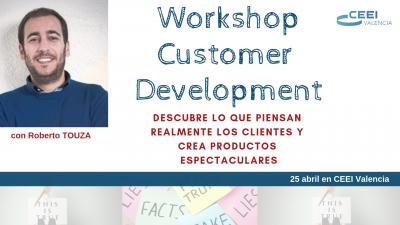 Workshop Customer Development. Descubrimiento y Desarrollo de Clientes para startups y empresas