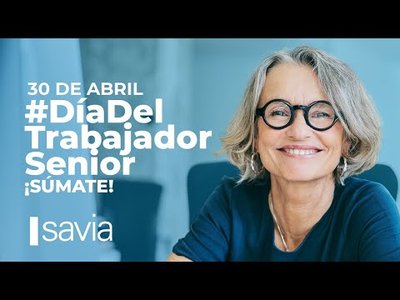 Generación SAVIA propone crear el Día del Trabajador Senior para poner en valor el talento de los mayores de 50 años